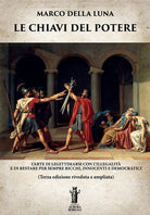 Cover of chiavi del potere. L'arte di legittimarsi con l'illegalità e di restare per sempre ricchi, innocenti e democratici