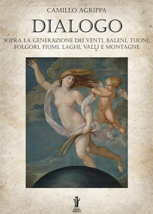 Cover of Dialogo sopra la generazione dei venti, baleni, tuoni, folgori, fiumi, valli e montagne