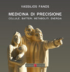 Cover of Medicina di precisione. Cellule, batteri, metaboliti, energia