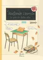 Cover of Sbagliando s'inventa. Le parole della vita