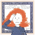 Cover of Cos'ho in testa?