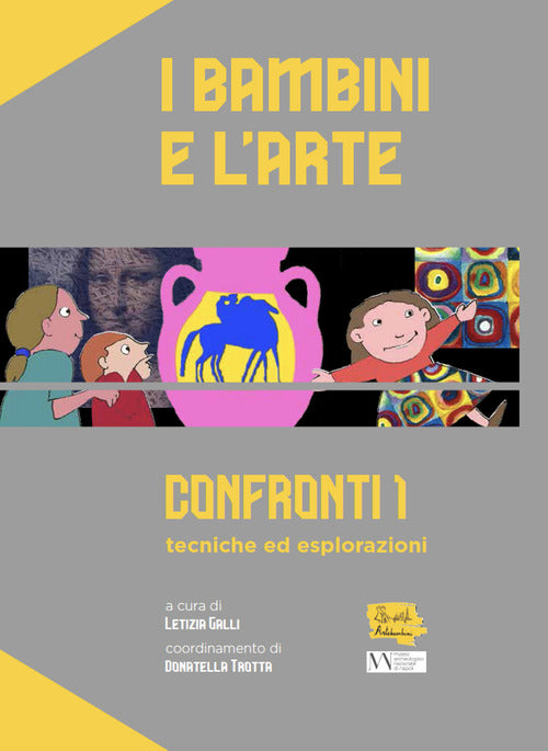 Cover of bambini e l'arte. Confronti 1: tecniche ed esplorazioni
