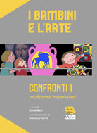 Cover of bambini e l'arte. Confronti 1: tecniche ed esplorazioni