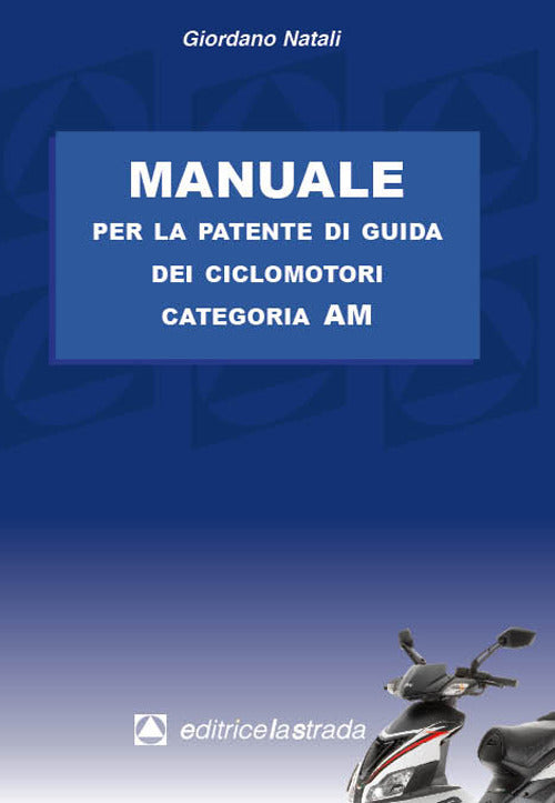 Cover of Manuale per la patente di guida dei ciclomotori categoria AM