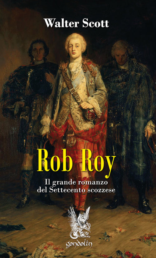 Cover of Rob Roy. Il grande romanzo del Settecento scozzese