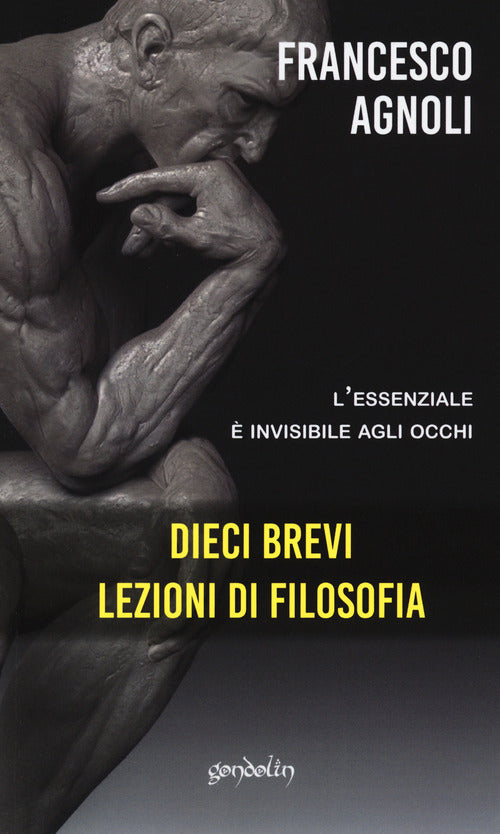 Cover of Dieci brevi lezioni di filosofia. L'essenziale è invisibile agli occhi