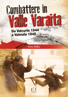 Cover of Combattere in valle Varaita. Da Valcurta 1944 a Valmala 1945