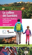 Cover of colline dei bambini. Langhe, Roero e Monferrato per piccoli grandi camminatori