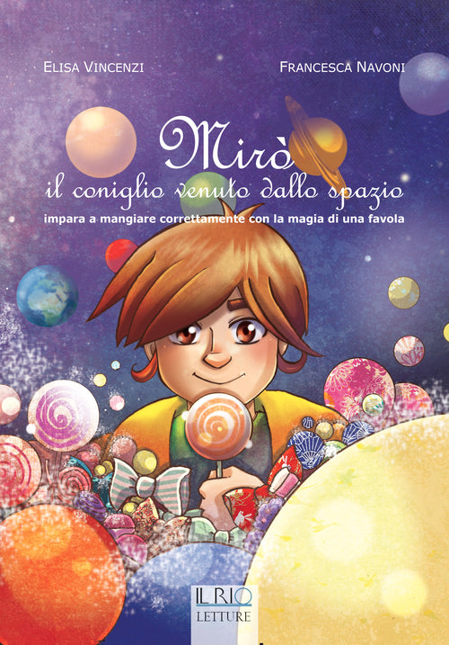 Cover of Mirò il coniglio vebuto dallo spazio. Impara a mangiare correttamente con la magia di una favola