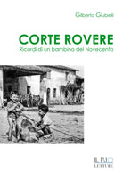 Cover of Corte Rovere. Ricordi di un bambino del Novecento