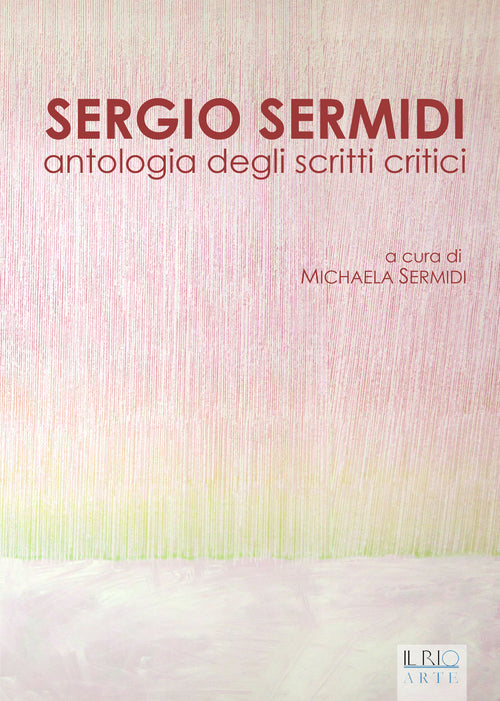 Cover of Sergio Sermidi. Antologia degli scritti critici