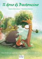 Cover of dono di Bastoncino. Una favola per imparare a rispettare gli alberi e la natura