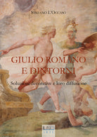 Cover of Giulio Romano e dintorni. Soluzioni decorative e loro diffusione