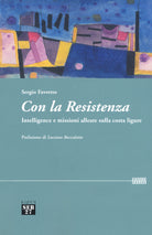 Cover of Con la Resistenza. Intelligence e missioni alleate sulla costa ligure