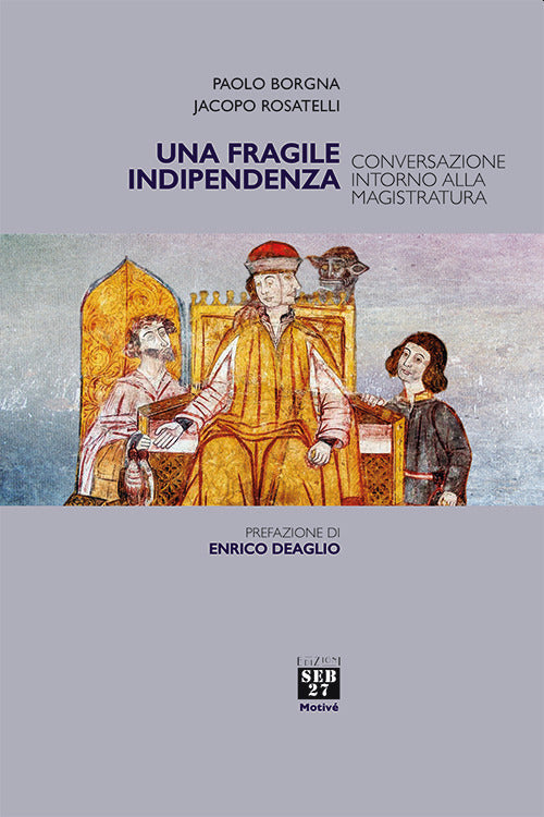 Cover of fragile indipendenza. Conversazione intorno alla magistratura