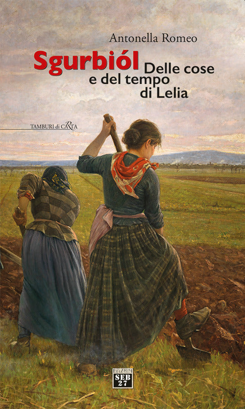 Cover of Sgurbiol. Delle cose e del tempo di Lelia