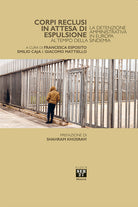 Cover of Corpi reclusi in attesa di espulsione. La detenzione amministrativa in Europa al tempo della sindemia