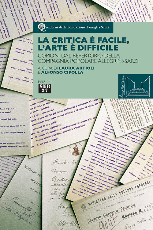 Cover of critica è facile, l'arte è difficile. Copioni dal repertorio della compagnia popolare Allegrini-Sarzi