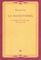 Cover of massoneria e la rivoluzione intellettuale del Settecento