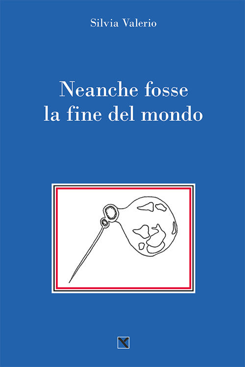 Cover of Neanche fosse la fine del mondo