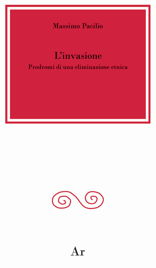 Cover of invasione. Prodromi di una eliminazione etnica