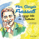 Cover of Pier Giorgio Frassati. Il ragazzo delle otto beatitudini