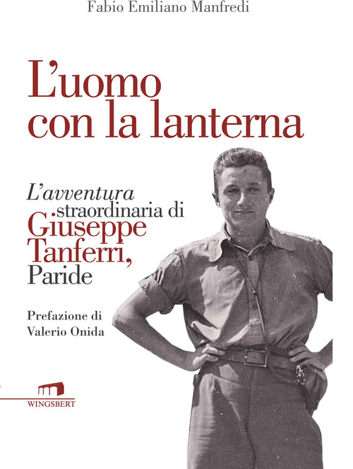 Cover of uomo con la lanterna. L'avventura straordinaria di Giuseppe Tanferri, Paride