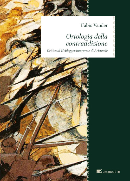 Cover of Ortologia della contraddizione. Critica di Heidegger interprete di Aristotele