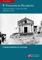 Cover of Padre Vitaliano da Filadelfia. Cappuccino dotto e virtuoso del 1800