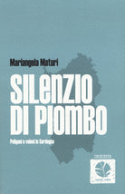 Cover of Silenzio di piombo. Poligoni e veleni in Sardegna