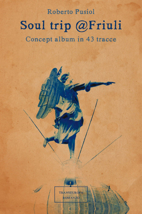 Cover of Soul trip Friuli. Concept album in 43 tracce