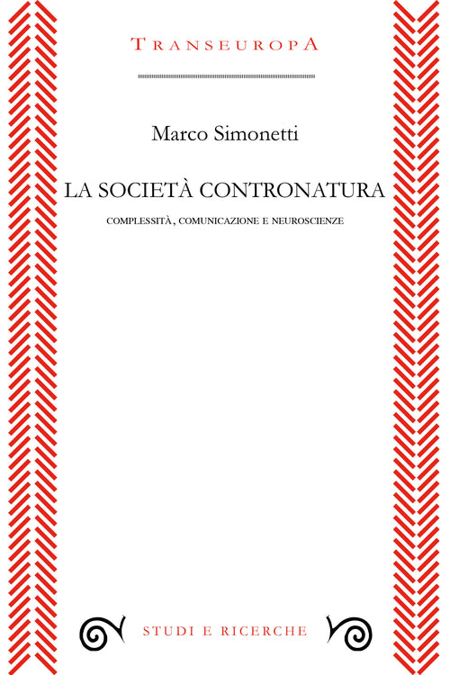 Cover of società contronatura. Complessità, comunicazione e neuroscienze