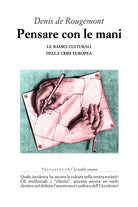 Cover of Pensare con le mani. Le radici culturali della crisi europea