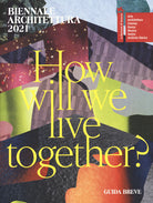Cover of Biennale Architettura 2021. How will we live together? Guida breve. Ediz. italiana