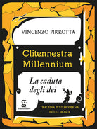 Cover of Clitennestra millennium. La caduta degli dei