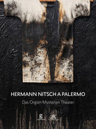 Cover of Hermann Nitsch a Palermo. Das Orgien Mysterien Theater. Ediz. italiana, inglese e tedesca