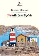 Cover of Via delle case dipinte