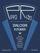 Cover of Pippo Rizzo. Dialoghi futuristi