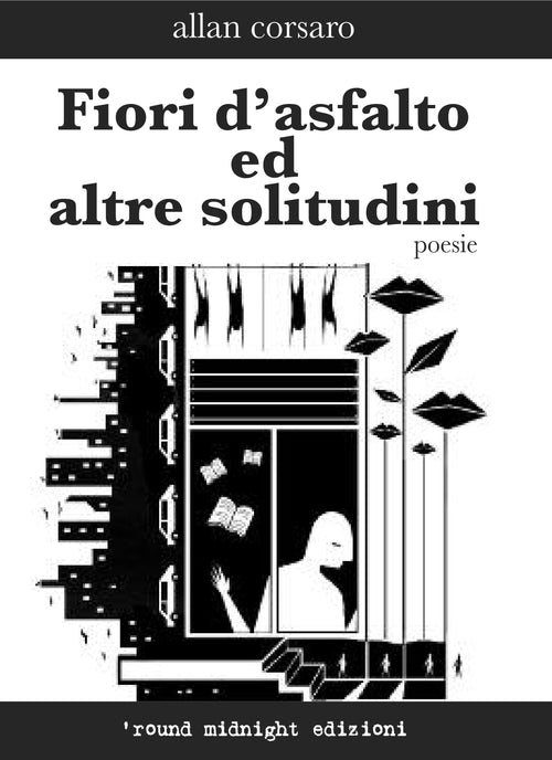 Cover of Fiori d'asfalto ed altre solitudini