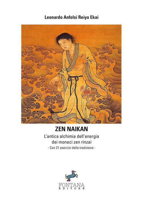 Cover of Zen naikan. L’antica alchimia dell'energia dei monaci zen rinzai