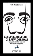 Cover of specchi segreti di Salvador Dalí. I segreti iniziatici presenti nell'opera del pittore
