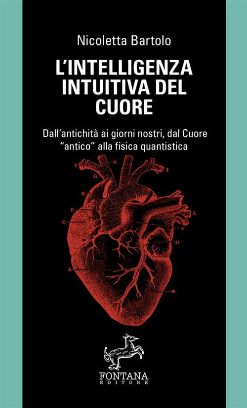 Cover of intelligenza intuitiva del cuore. Dall’antichità ai giorni nostri, dal Cuore «antico» alla fisica quantistica
