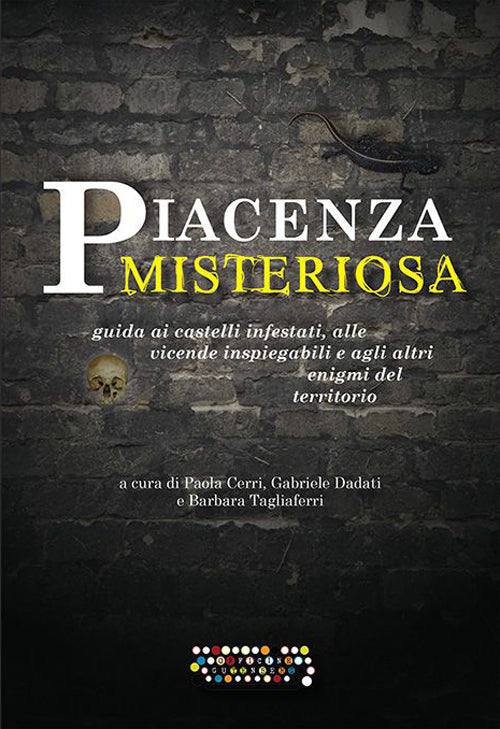 Cover of Piacenza misteriosa. Guida ai castelli infestati, alle vicende inspiegabili e agli altri enigmi del territorio