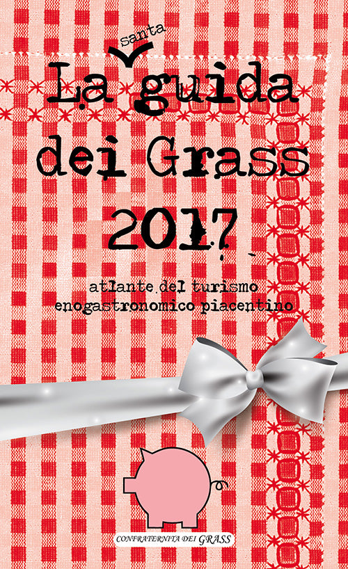Cover of guida dei grass 2017. Atlante del turismo enogastronomico piacentino