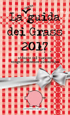 Cover of guida dei grass 2017. Atlante del turismo enogastronomico piacentino