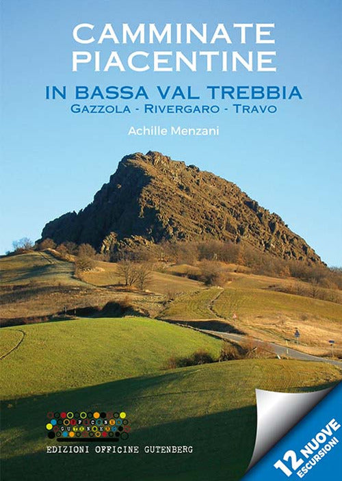 Cover of Camminate piacentine in bassa Val Trebbia. Gazzola, Rivergaro, Travo. 12 nuove escursioni