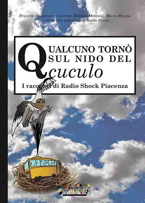 Cover of Qualcuno tornò sul nido del cuculo. I racconti di Radio Shock Piacenza