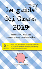 Cover of guida (giubilare) dei Grass 2019. Atlante del turismo enogastronomico piacentino