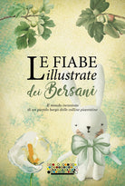 Cover of fiabe illustrate dei Bersani. Il mondo incantato di un piccolo borgo delle colline piacentine