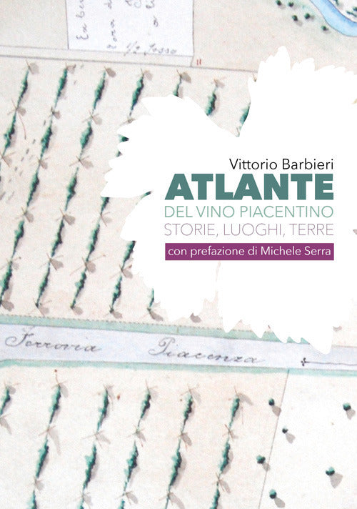 Cover of Atlante del vino piacentino. Storie, luoghi, terre